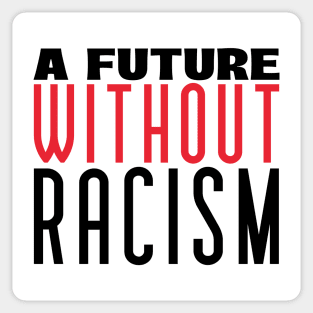 End Racism Stop Racism Anti Racism Social Justice Activism Sticker